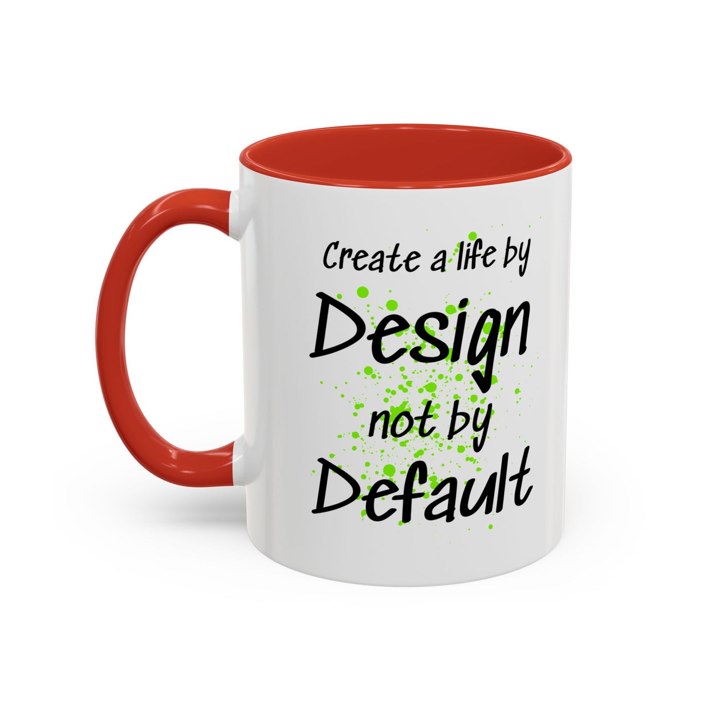 Inspirational Quote Coffee Mug Bright Colorful Fun Mug In Five Color Choices