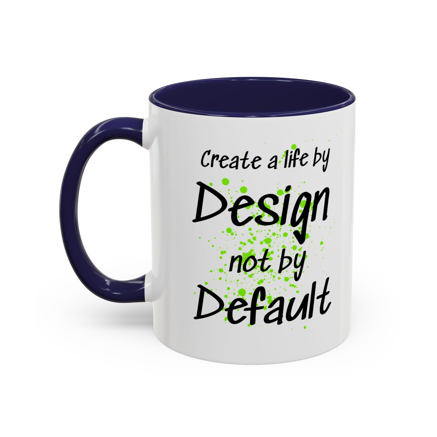 Inspirational Quote Coffee Mug Bright Colorful Fun Mug In Five Color Choices
