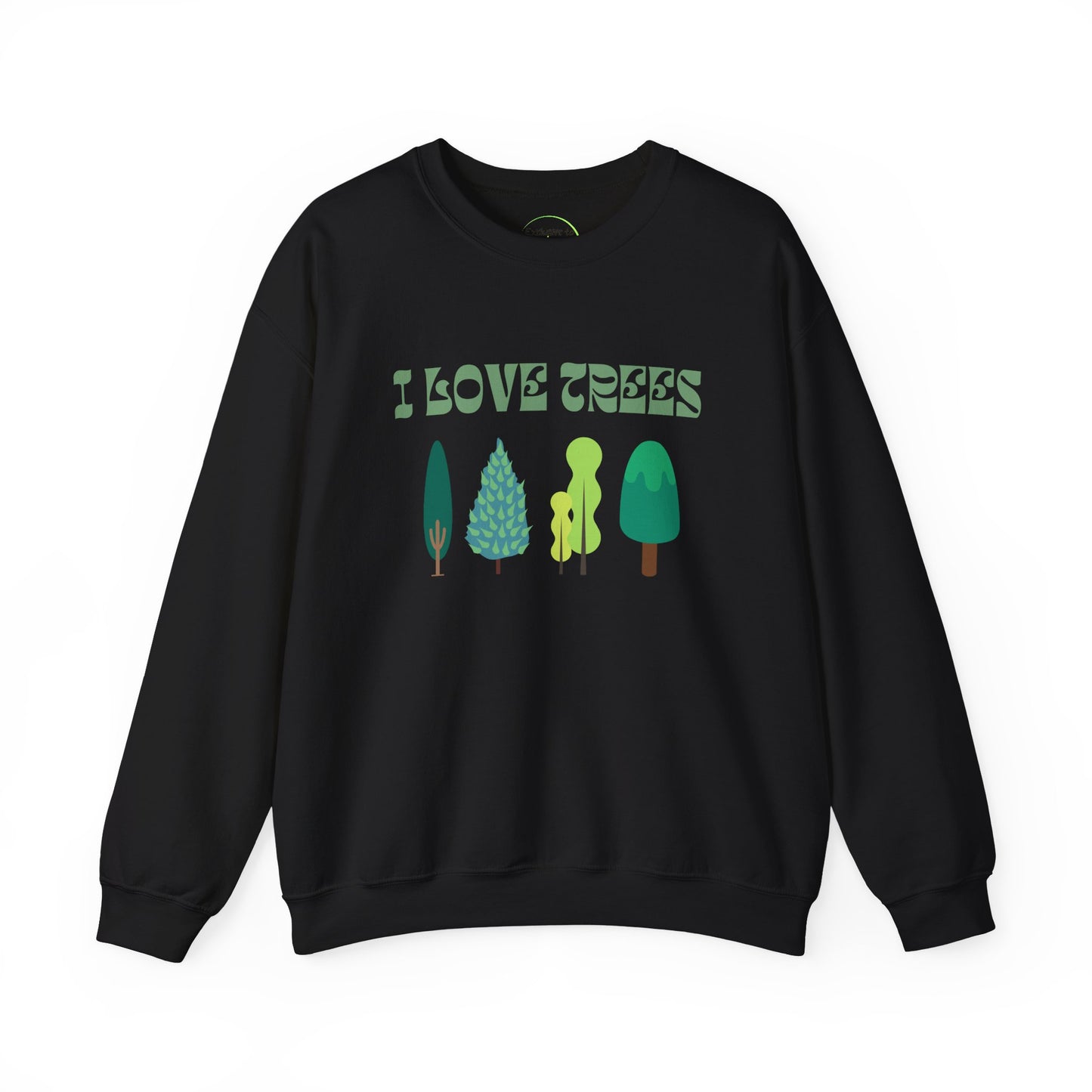 I Love Trees Sweatshirt Unisex In Multiple Colors