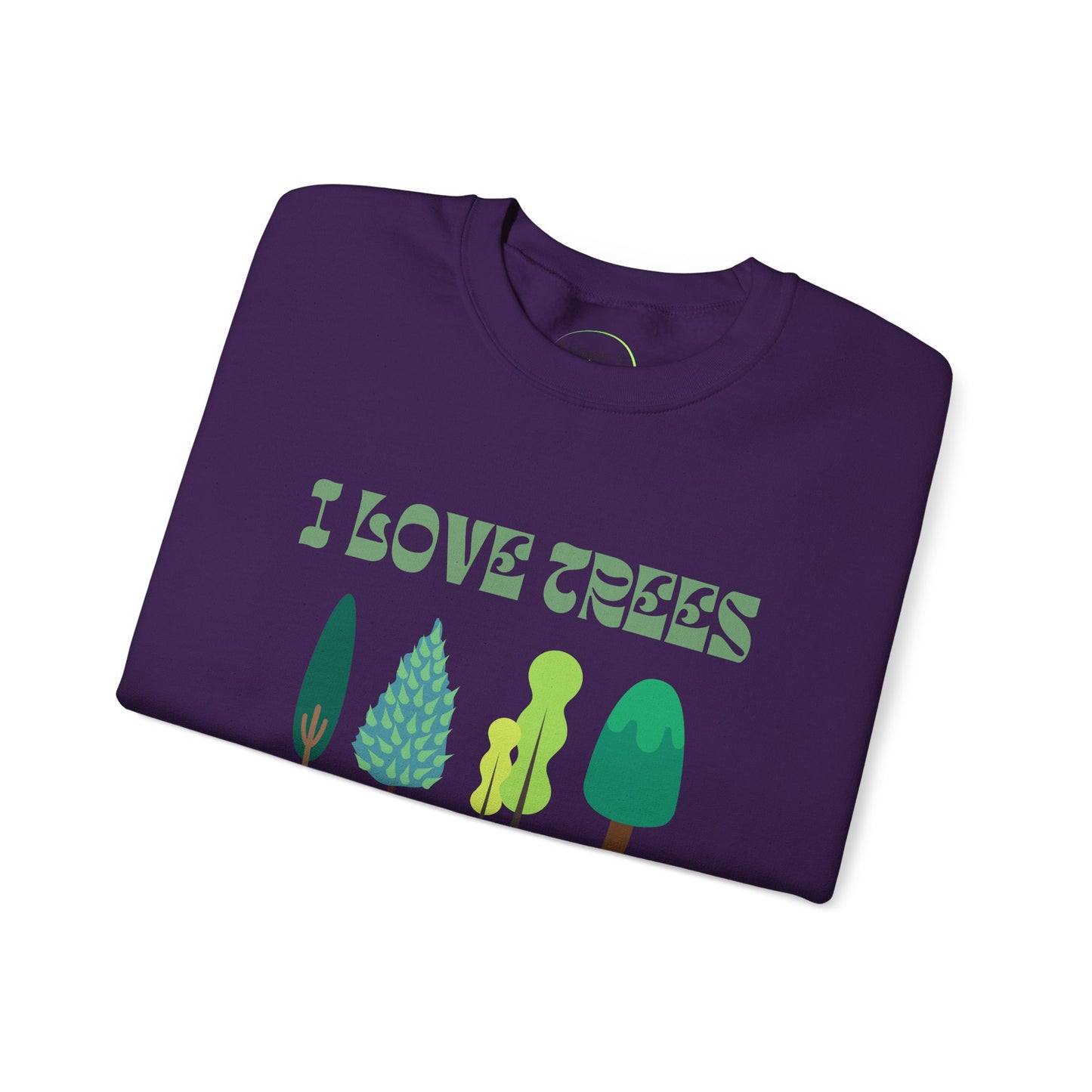 I Love Trees Sweatshirt Unisex In Multiple Colors