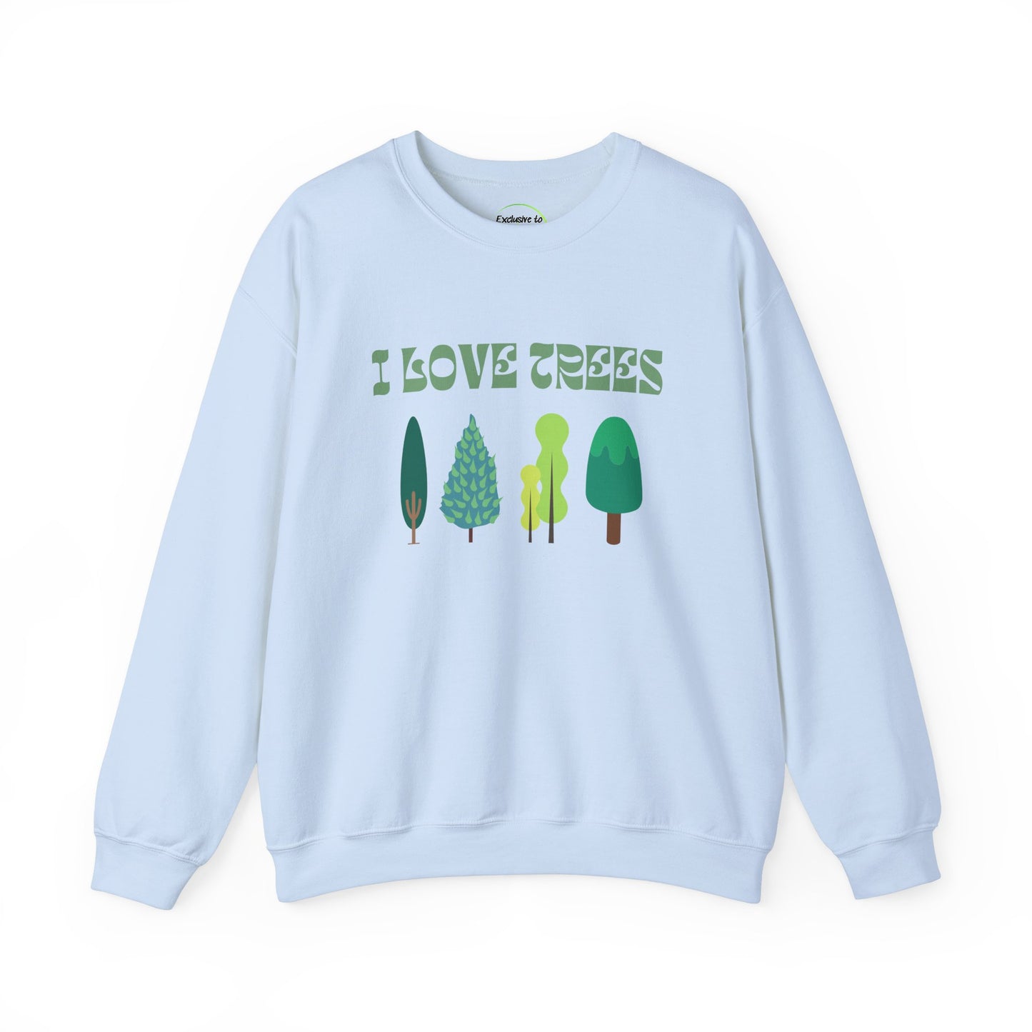 I Love Trees Sweatshirt Unisex In Multiple Colors