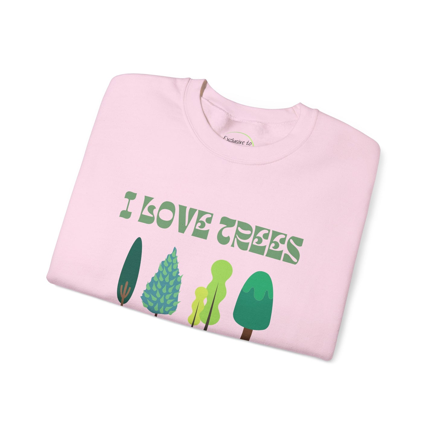 I Love Trees Sweatshirt Unisex In Multiple Colors