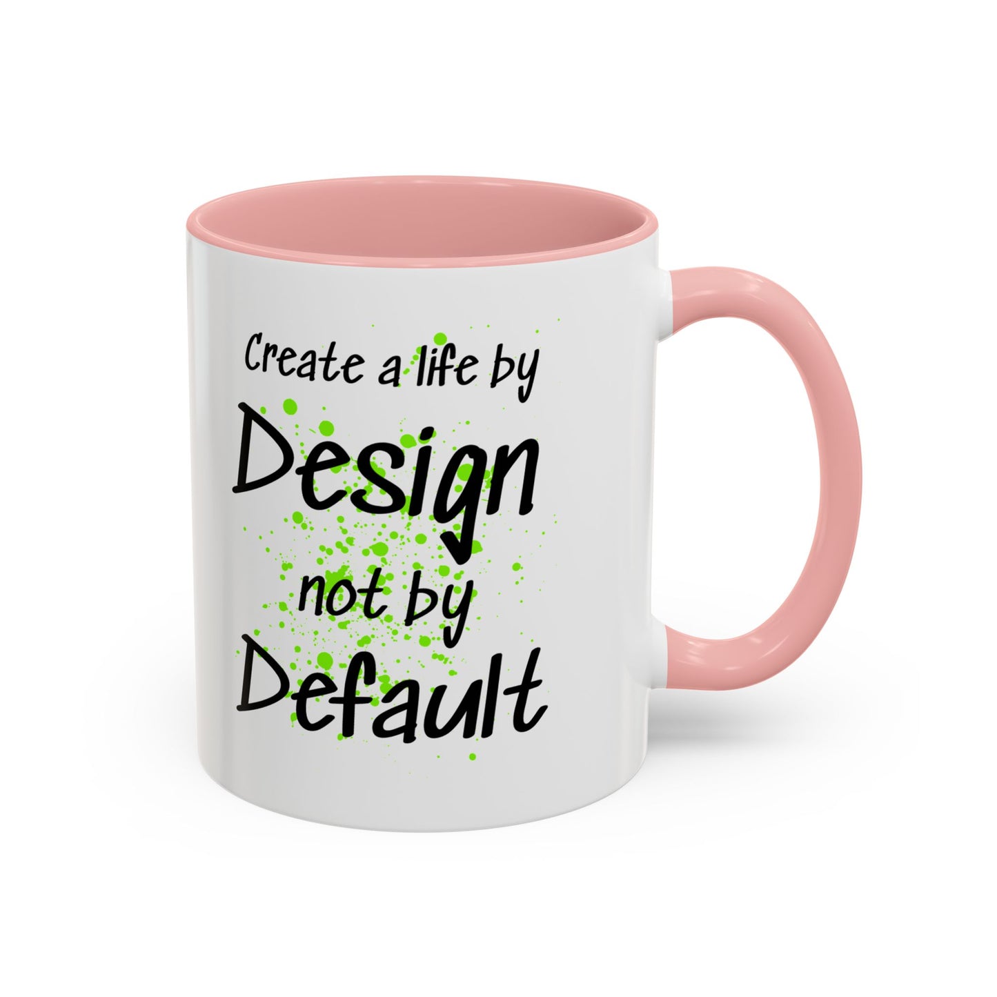 Inspirational Quote Coffee Mug Bright Colorful Fun Mug In Five Color Choices