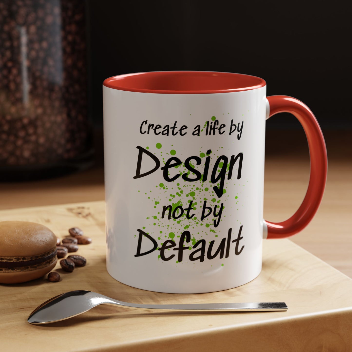 Inspirational Quote Coffee Mug Bright Colorful Fun Mug In Five Color Choices