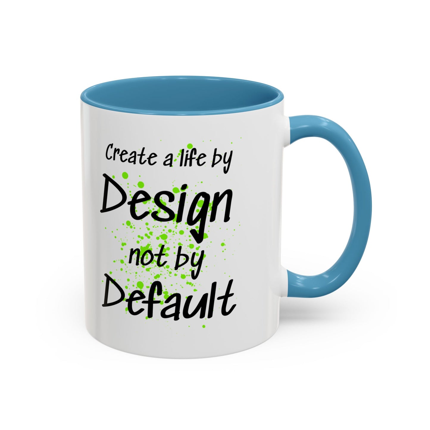 Inspirational Quote Coffee Mug Bright Colorful Fun Mug In Five Color Choices