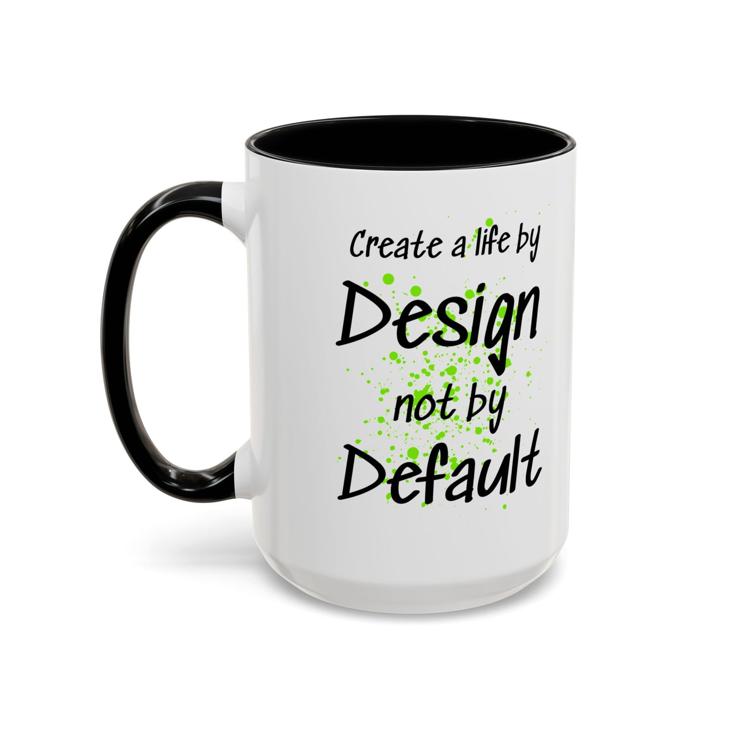 Inspirational Quote Coffee Mug Bright Colorful Fun Mug In Five Color Choices