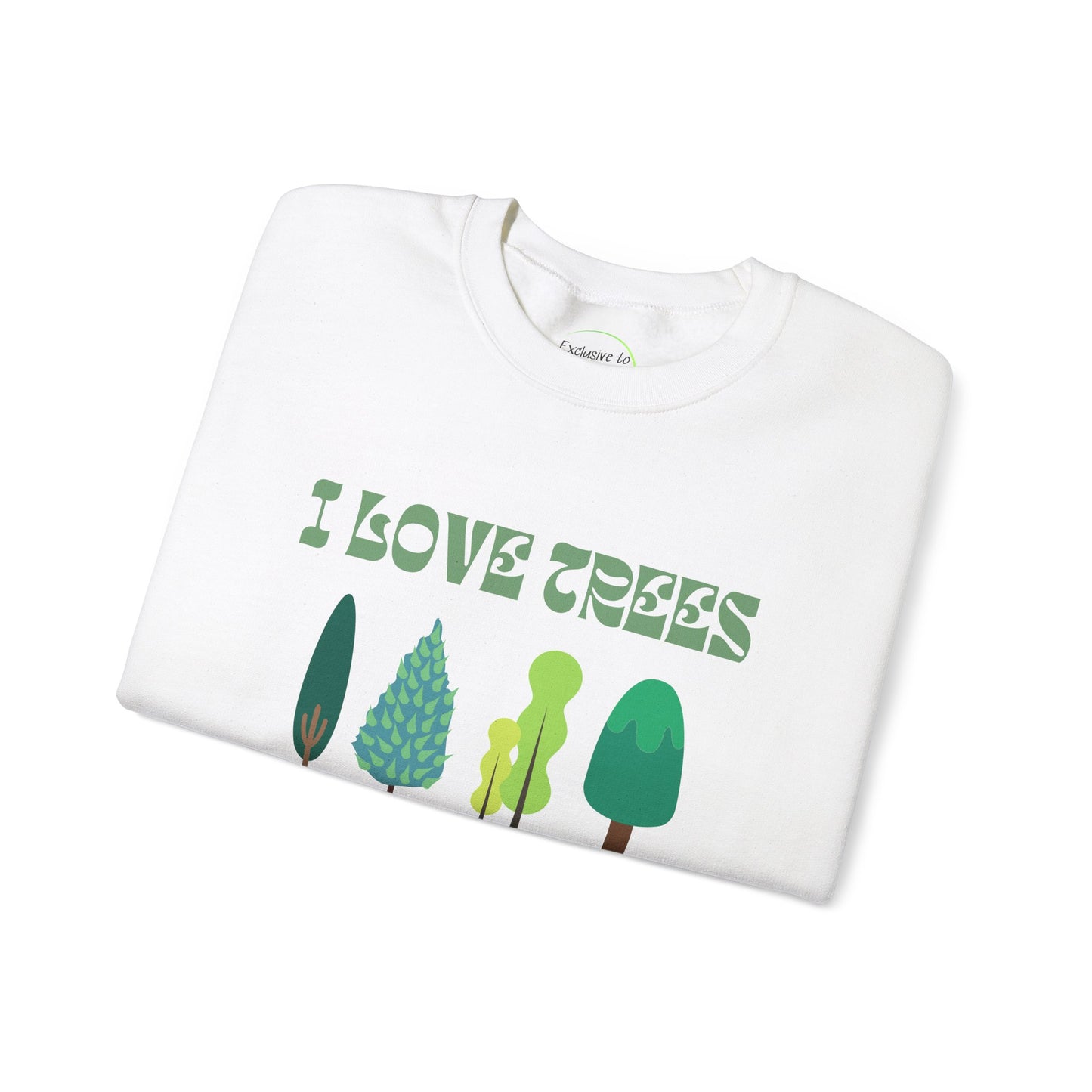 I Love Trees Sweatshirt Unisex In Multiple Colors