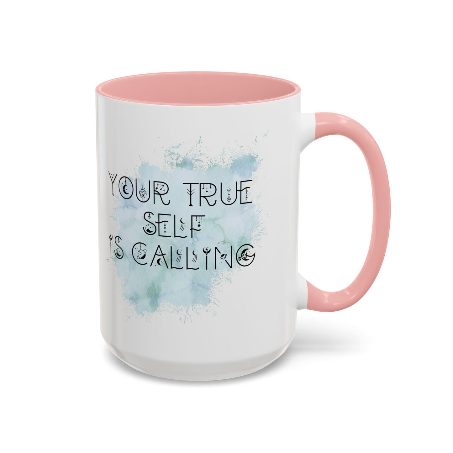 Mug with Inspirational Message - Your True Self Is Calling