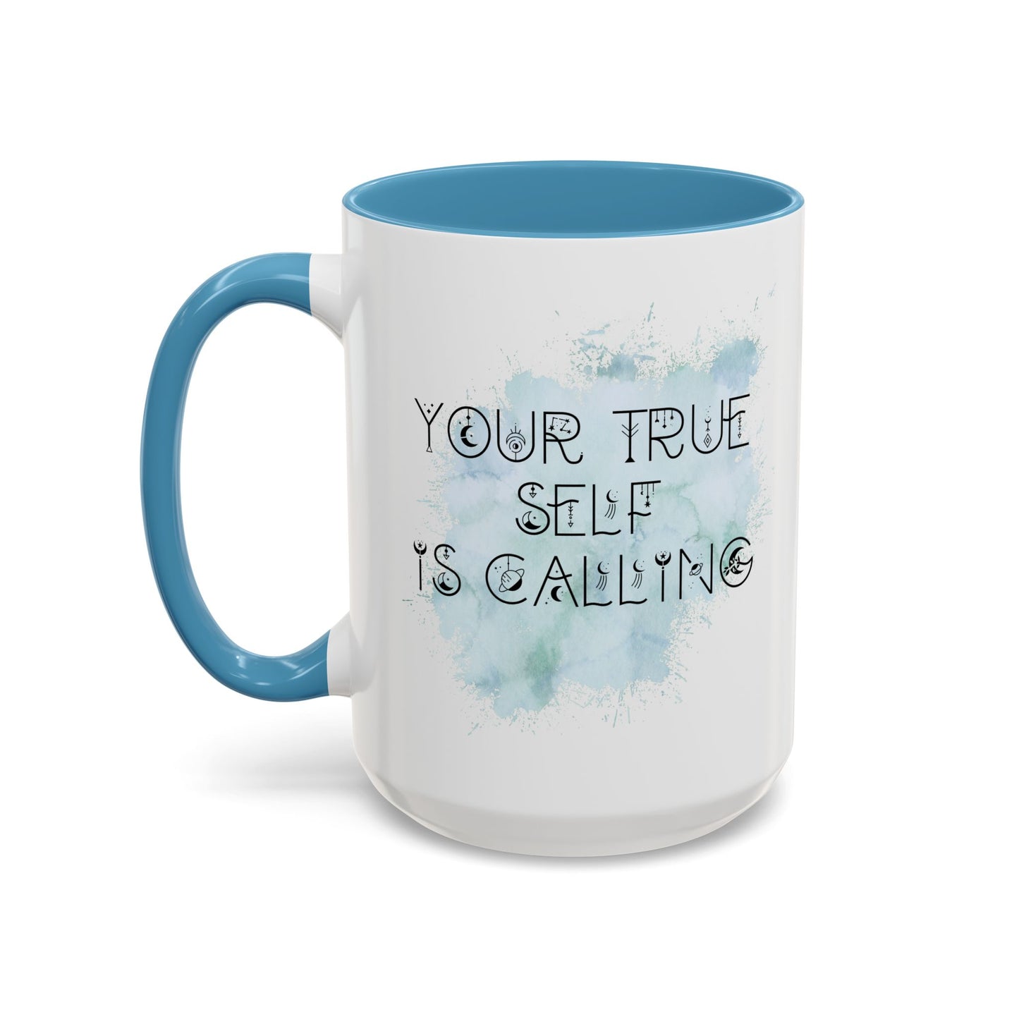 Mug with Inspirational Message - Your True Self Is Calling