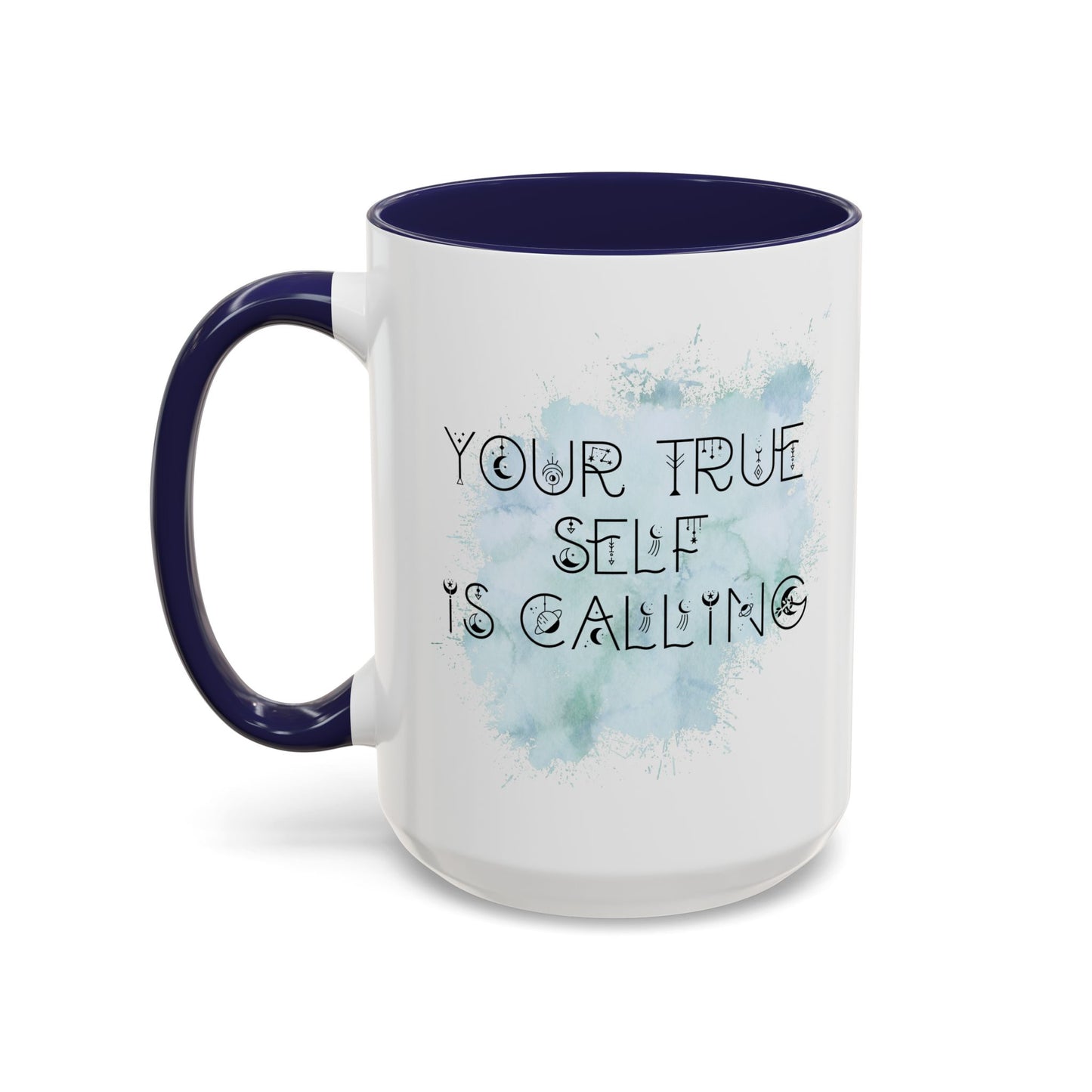 Mug with Inspirational Message - Your True Self Is Calling