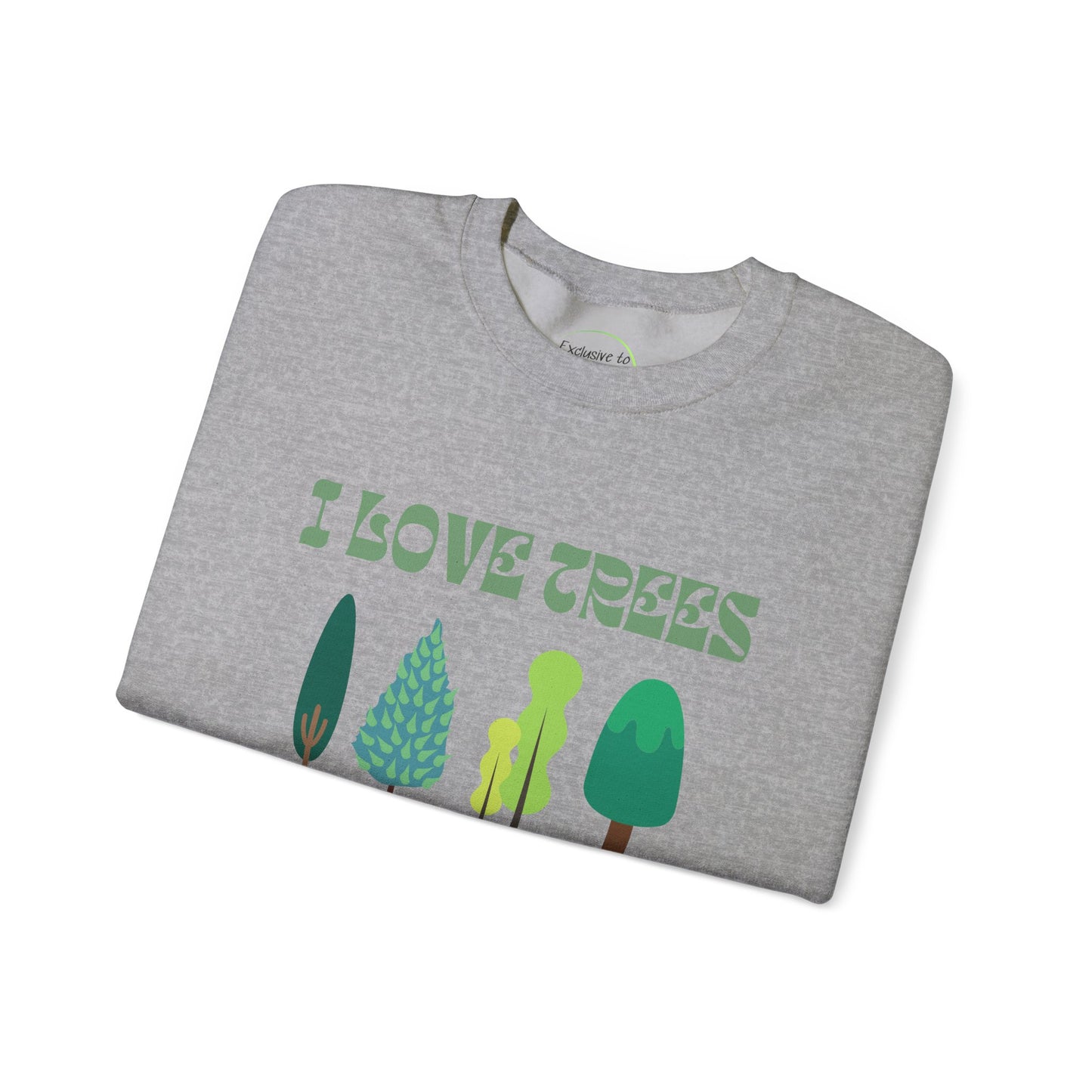 I Love Trees Sweatshirt Unisex In Multiple Colors
