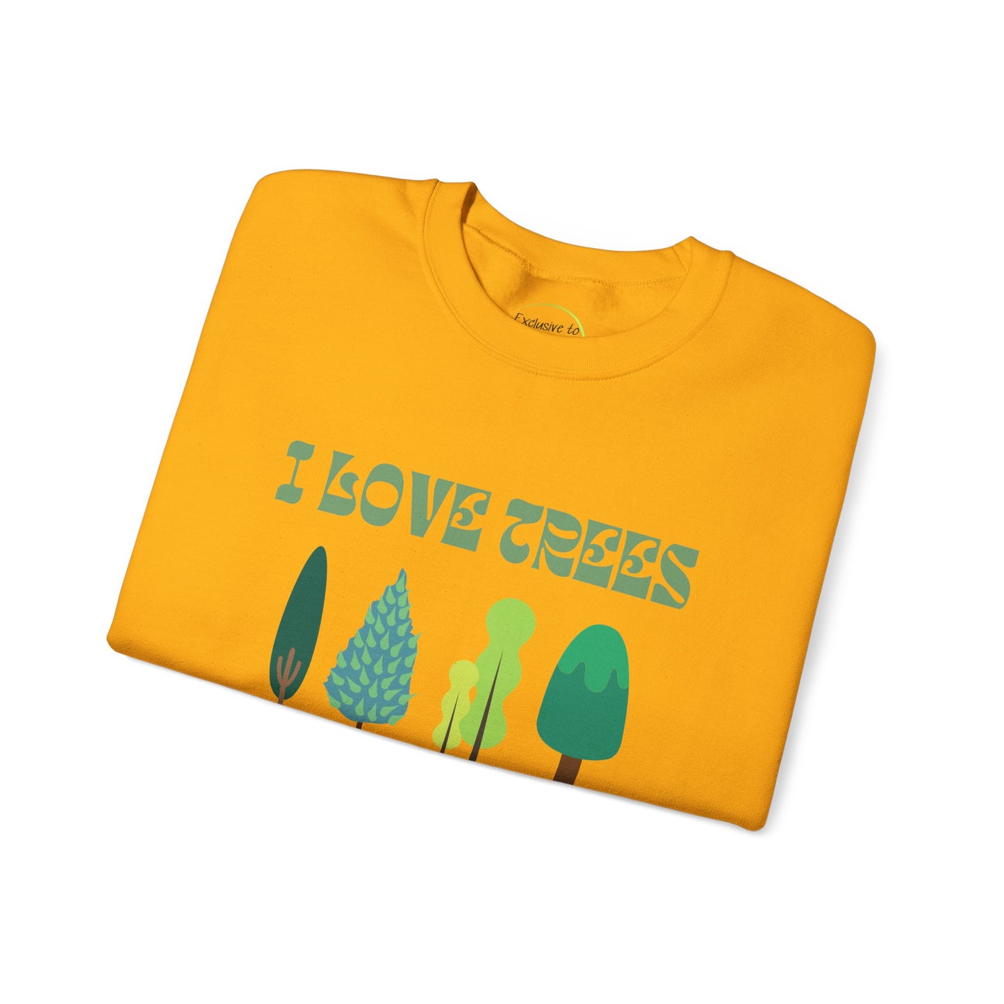 I Love Trees Sweatshirt Unisex In Multiple Colors