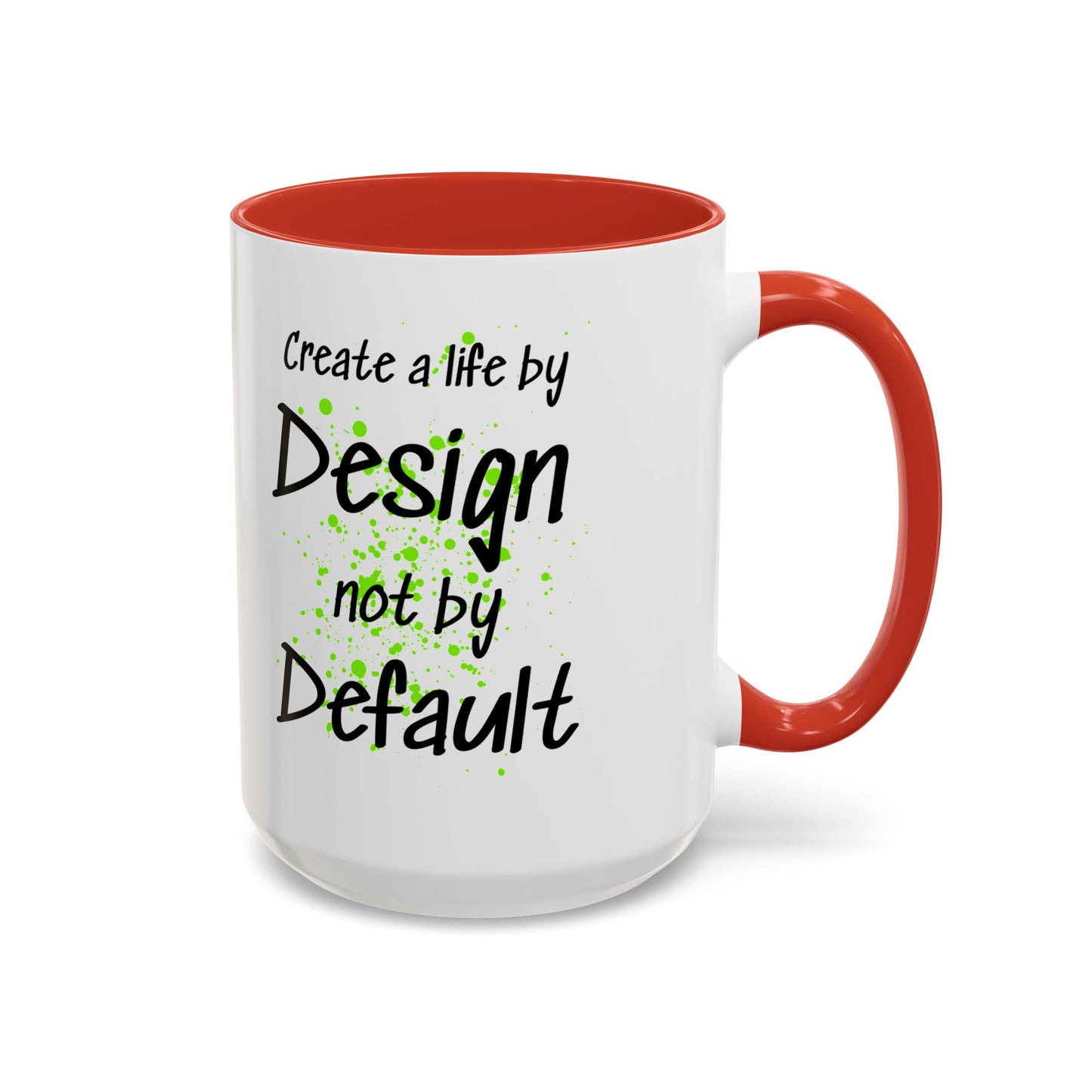 Inspirational Quote Coffee Mug Bright Colorful Fun Mug In Five Color Choices