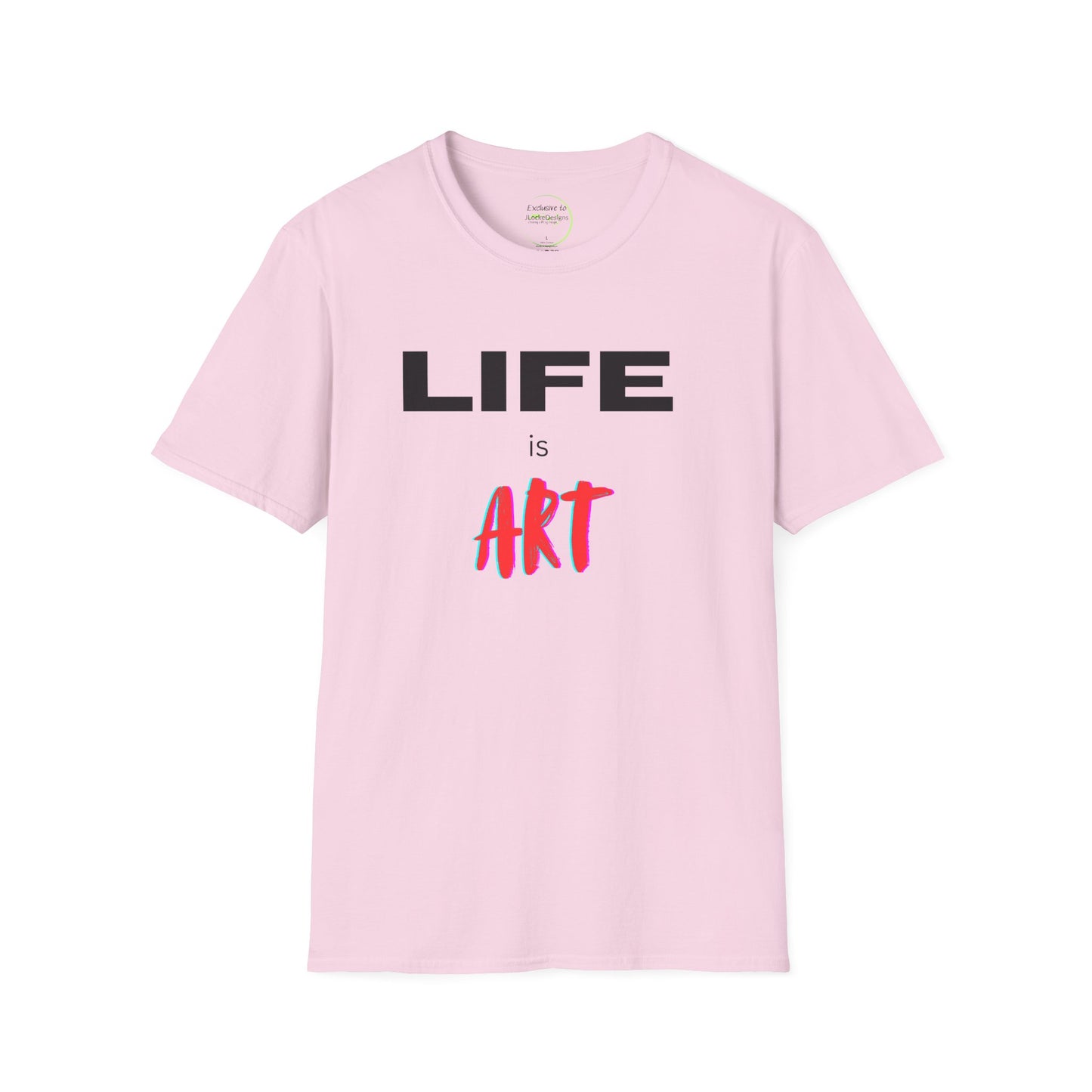 Graphic T-Shirt - Life Is Art Saying