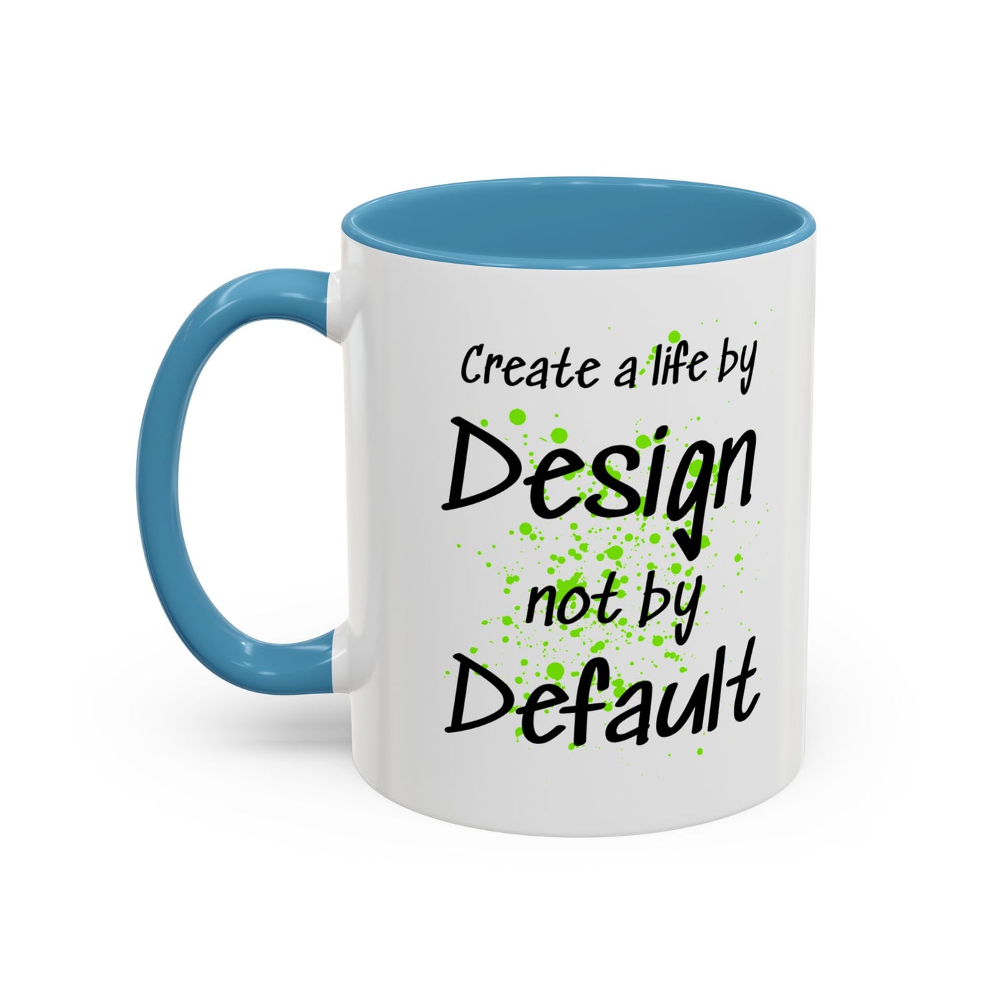 Inspirational Quote Coffee Mug Bright Colorful Fun Mug In Five Color Choices