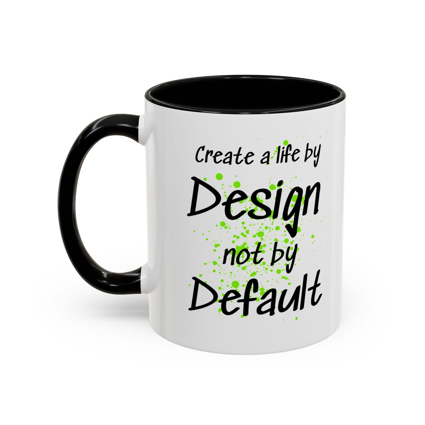 Inspirational Quote Coffee Mug Bright Colorful Fun Mug In Five Color Choices
