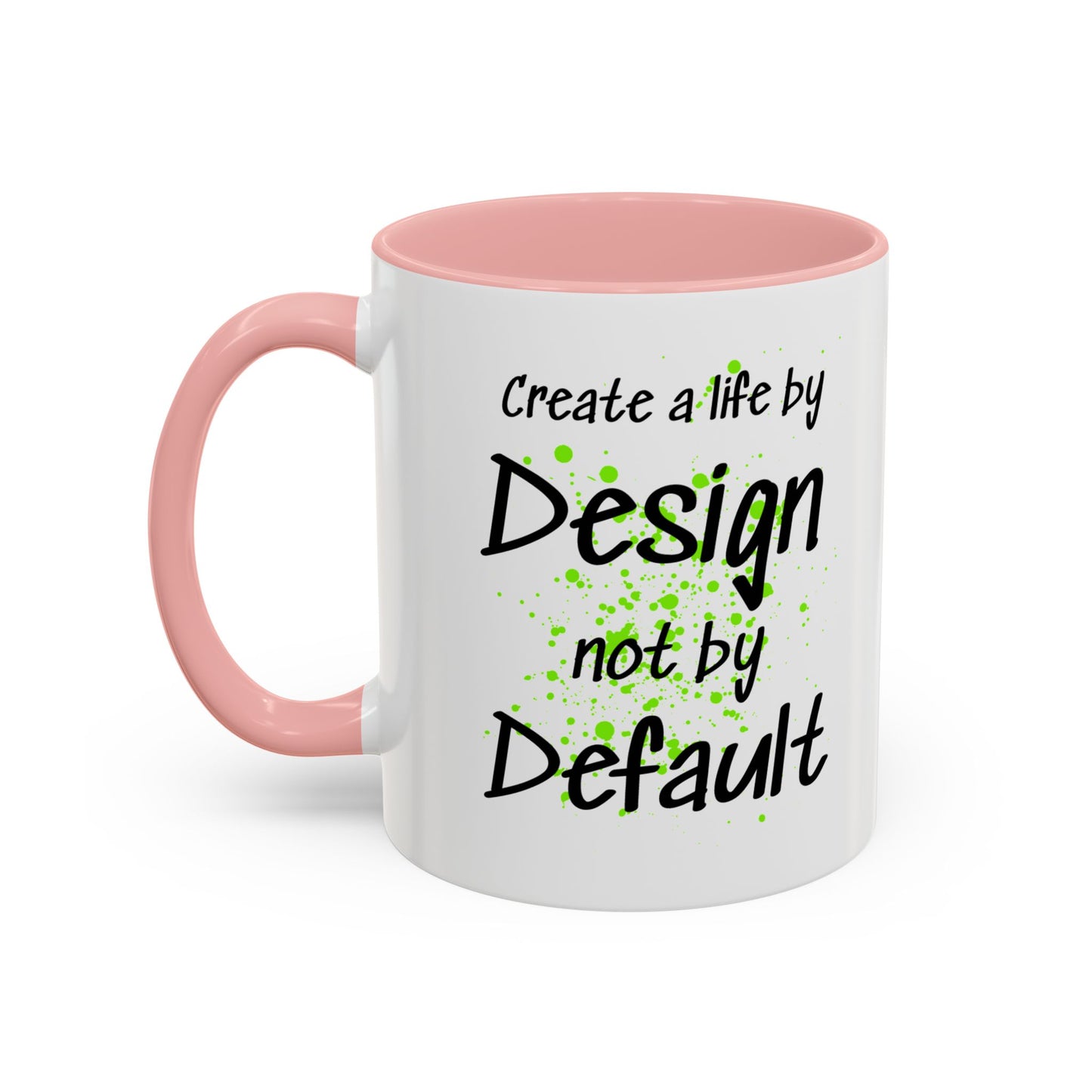 Inspirational Quote Coffee Mug Bright Colorful Fun Mug In Five Color Choices