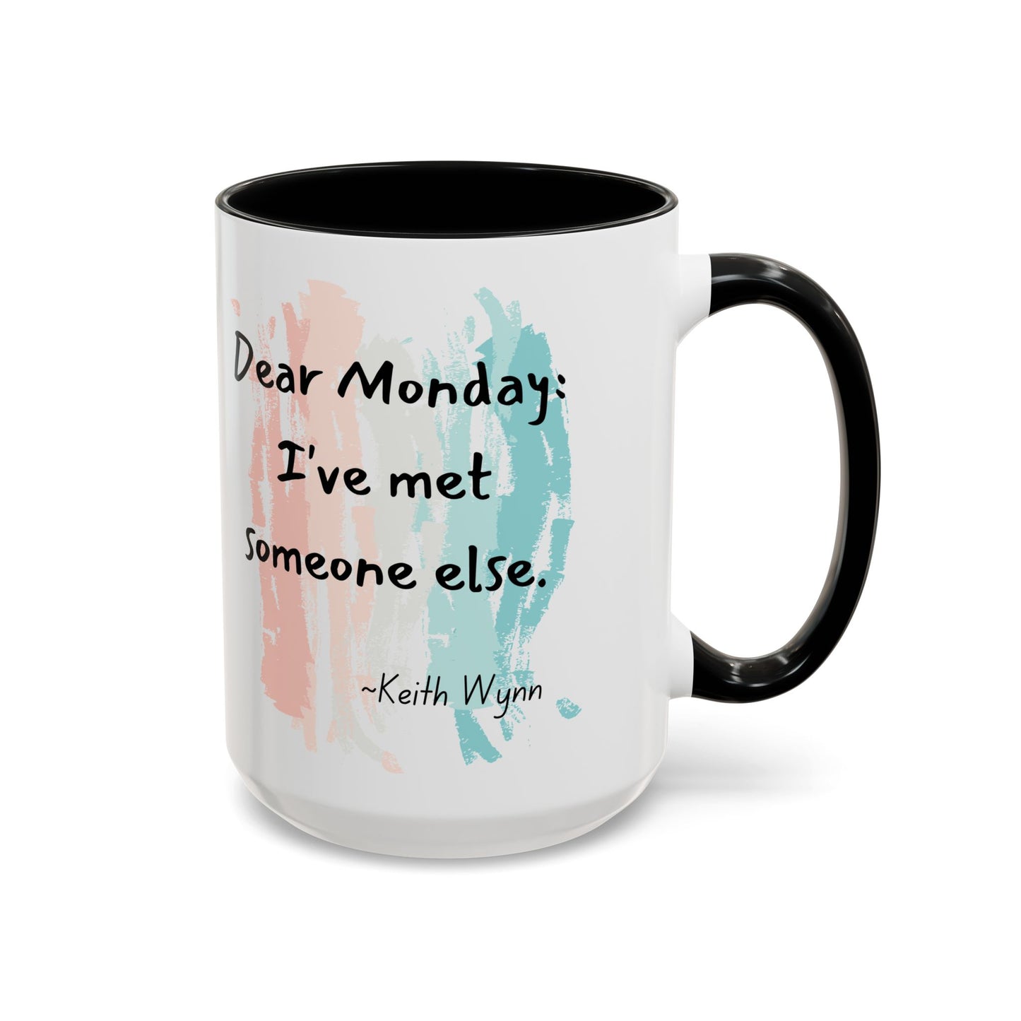 Coffee Mug - Monday Morning Quote, Fun Work Quote, Monday Blues, Funny Quote