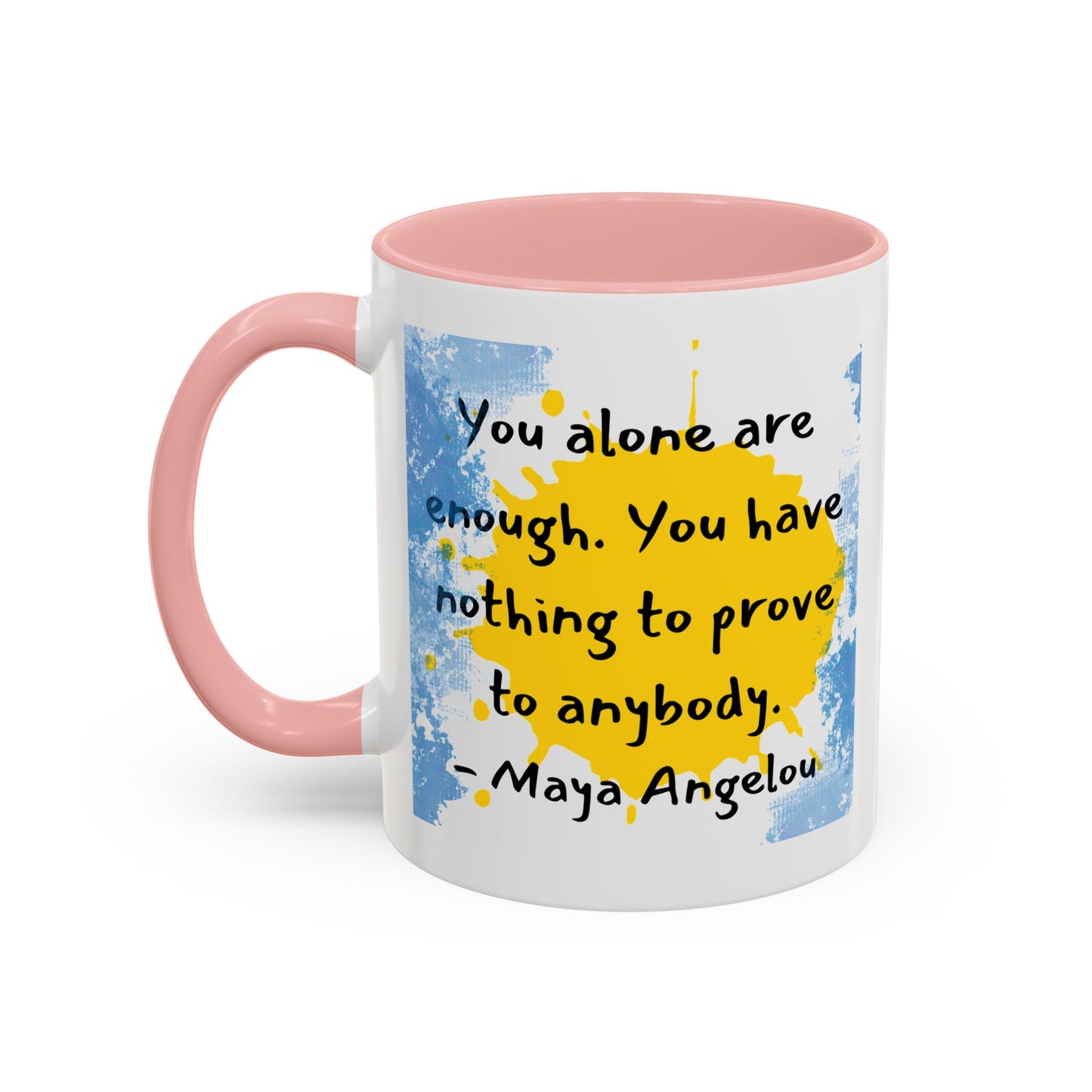 Coffee Mug - Maya Angelou Inspirational Quote for Morning Coffee