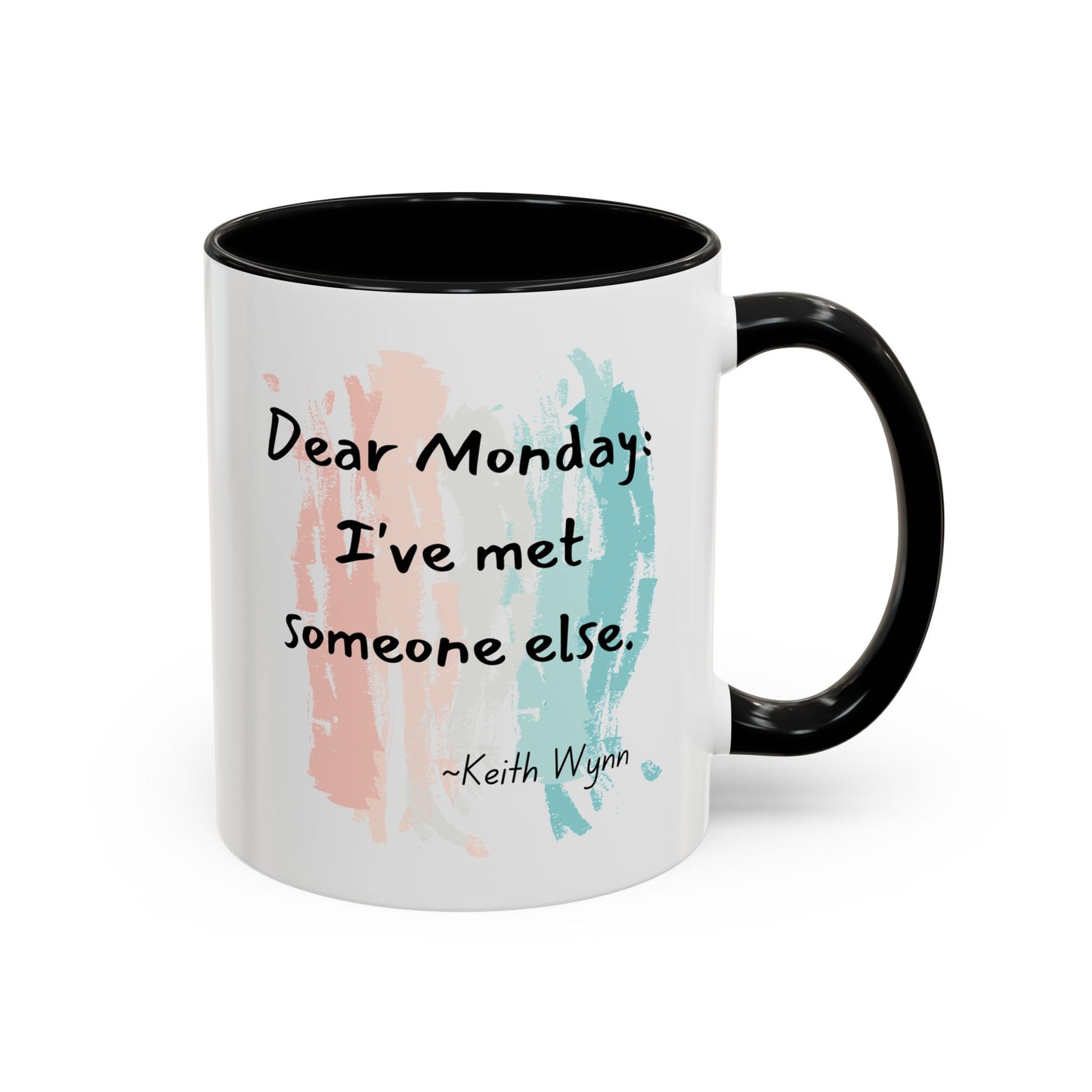 Coffee Mug - Monday Morning Quote, Fun Work Quote, Monday Blues, Funny Quote