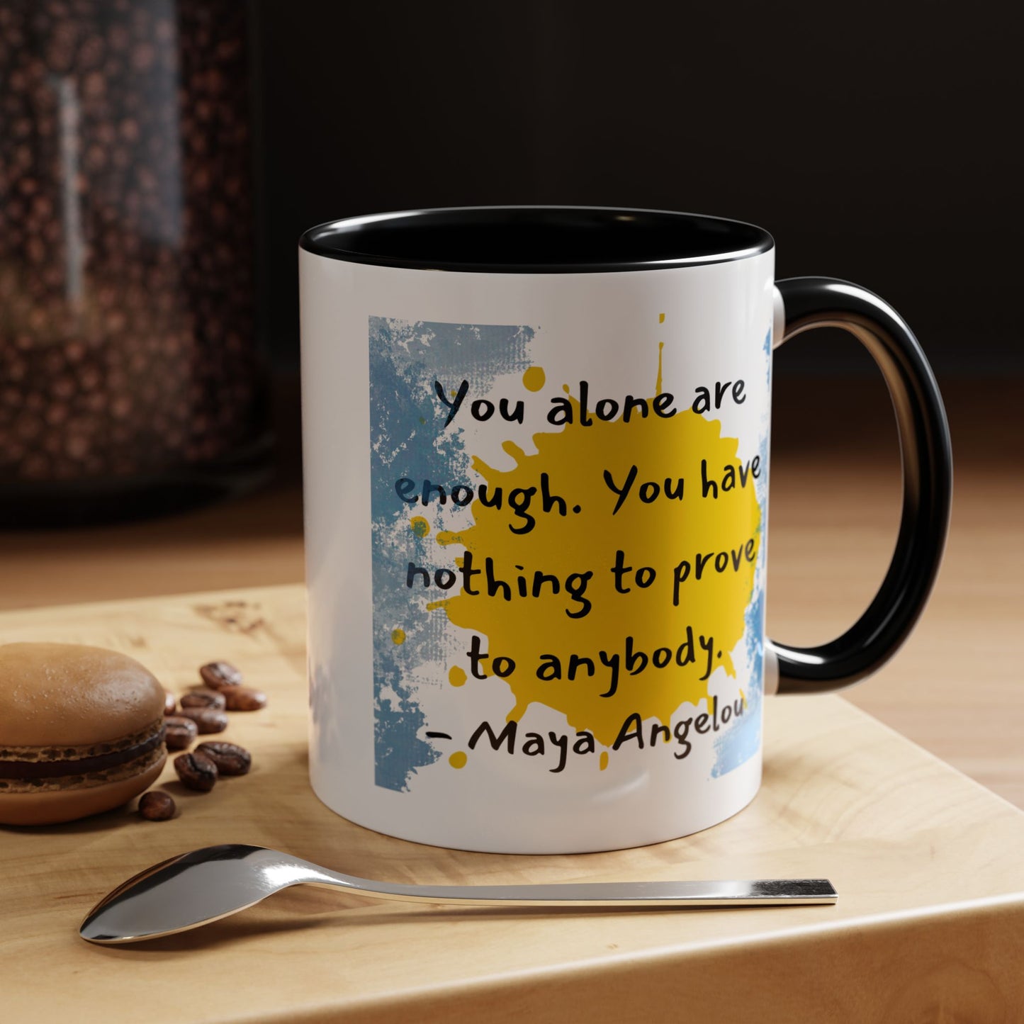 Coffee Mug - Maya Angelou Inspirational Quote for Morning Coffee