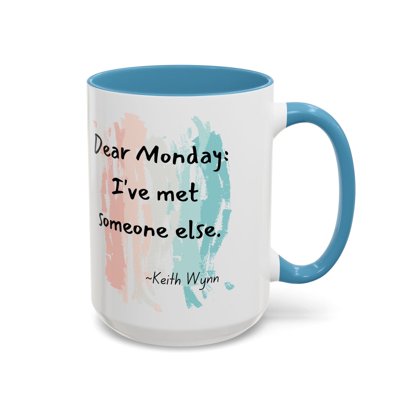 Coffee Mug - Monday Morning Quote, Fun Work Quote, Monday Blues, Funny Quote