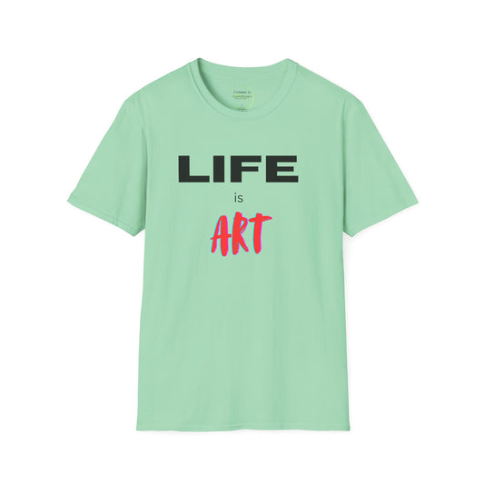Graphic T-Shirt - Life Is Art Saying