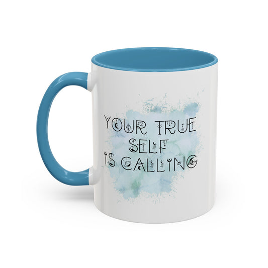 Mug with Inspirational Message - Your True Self Is Calling