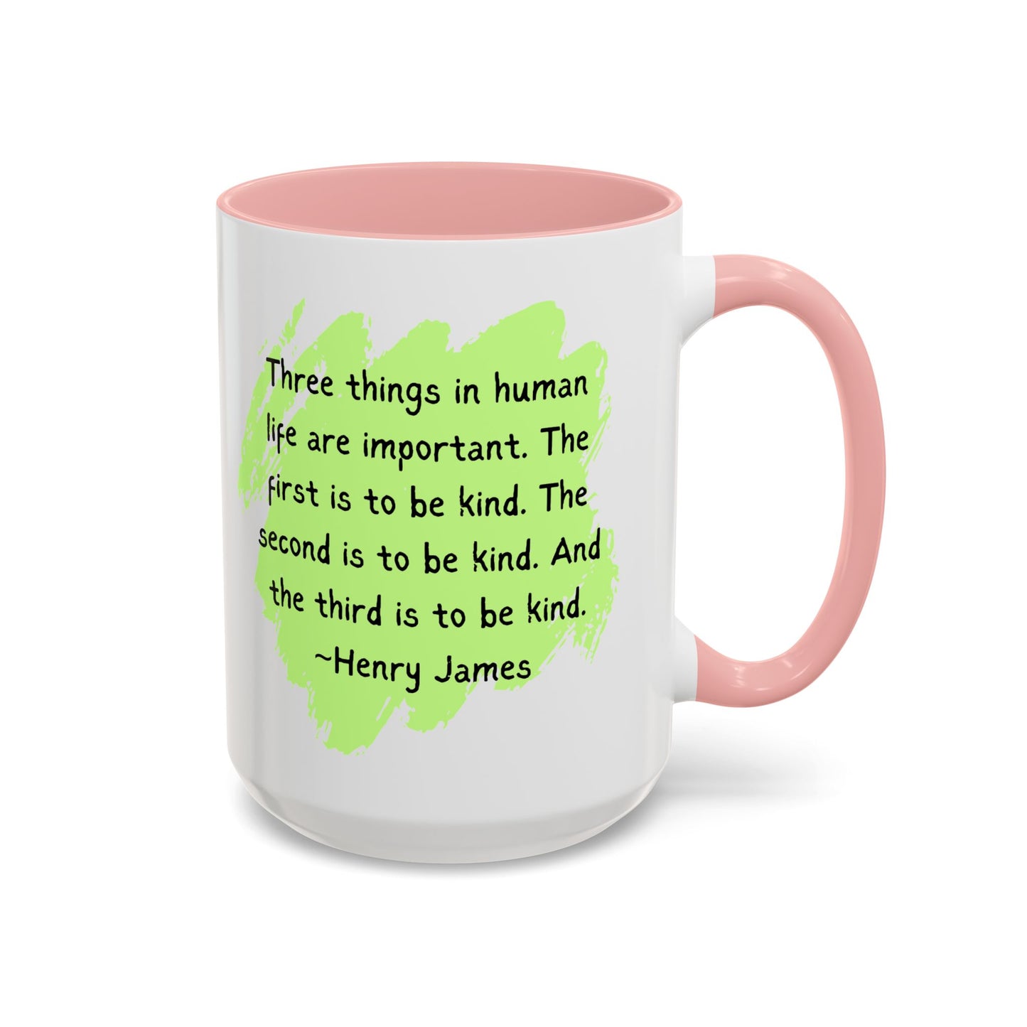 Coffee Mug with Kindness Quote - 11, 15oz