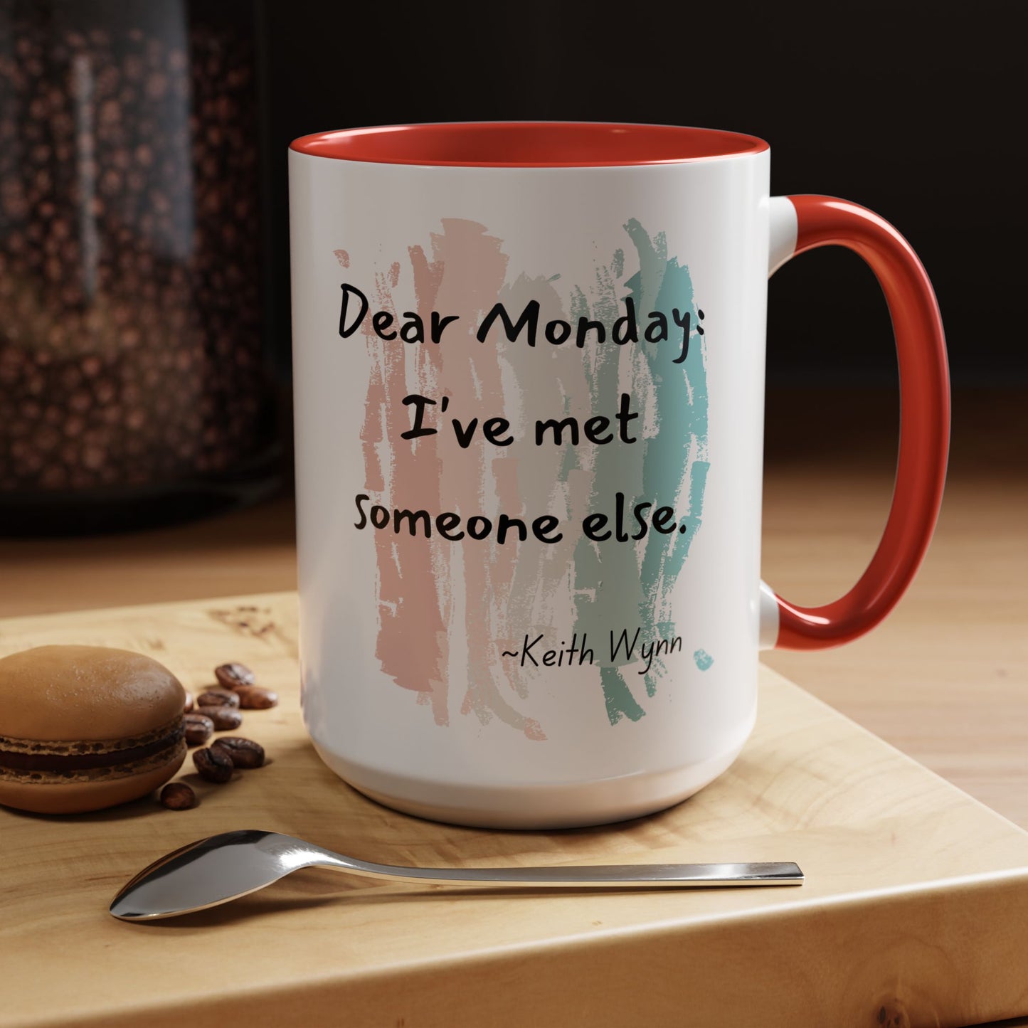 Coffee Mug - Monday Morning Quote, Fun Work Quote, Monday Blues, Funny Quote