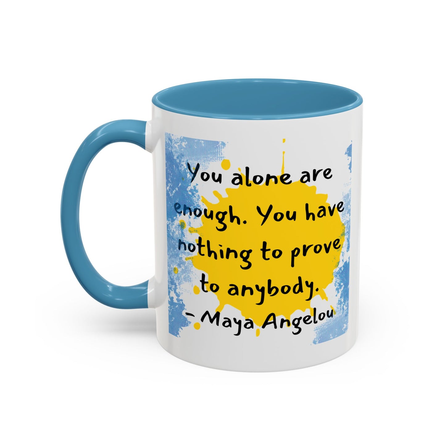 Coffee Mug - Maya Angelou Inspirational Quote for Morning Coffee