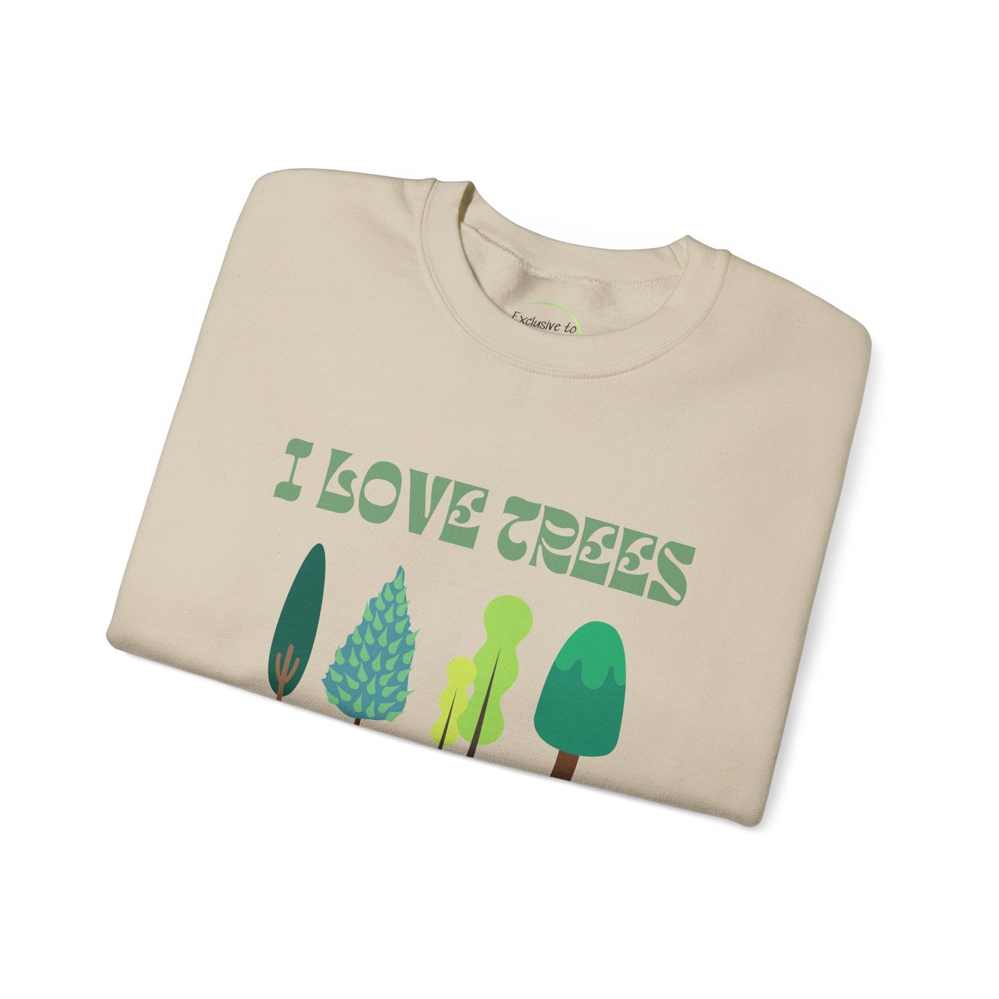 I Love Trees Sweatshirt Unisex In Multiple Colors