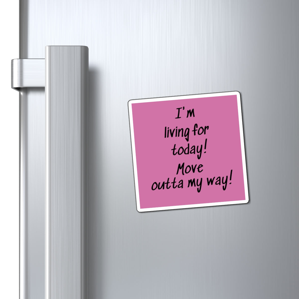 Magnet - Funny Quote for Inspiration