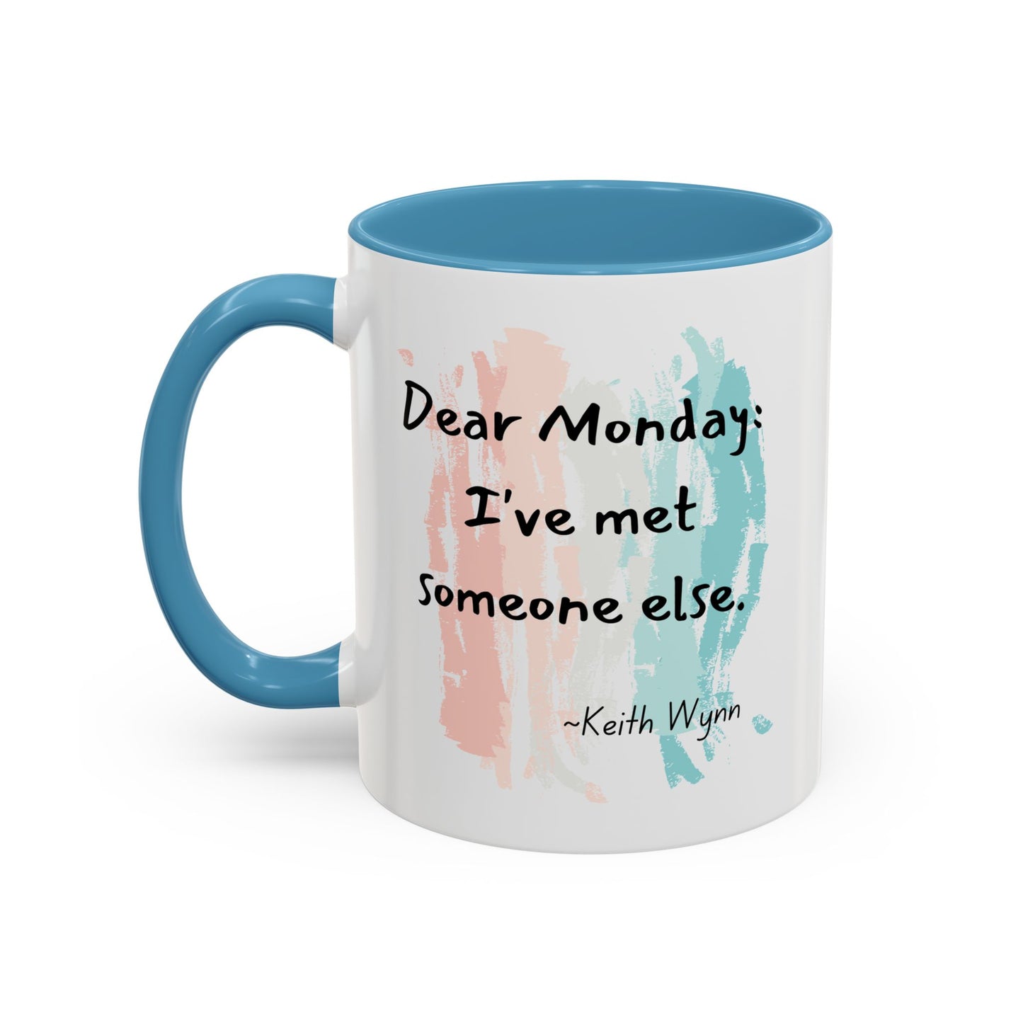 Coffee Mug - Monday Morning Quote, Fun Work Quote, Monday Blues, Funny Quote