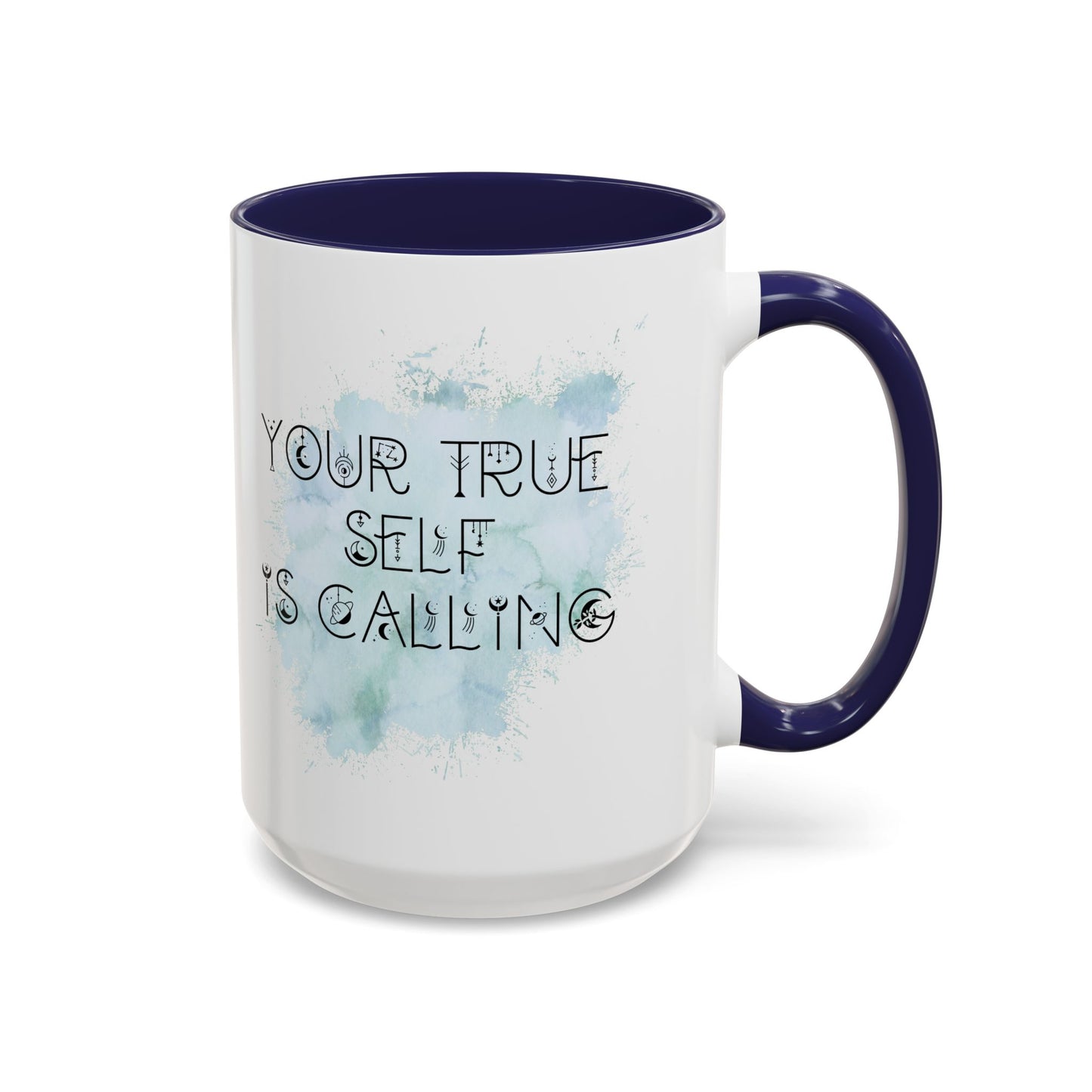 Mug with Inspirational Message - Your True Self Is Calling