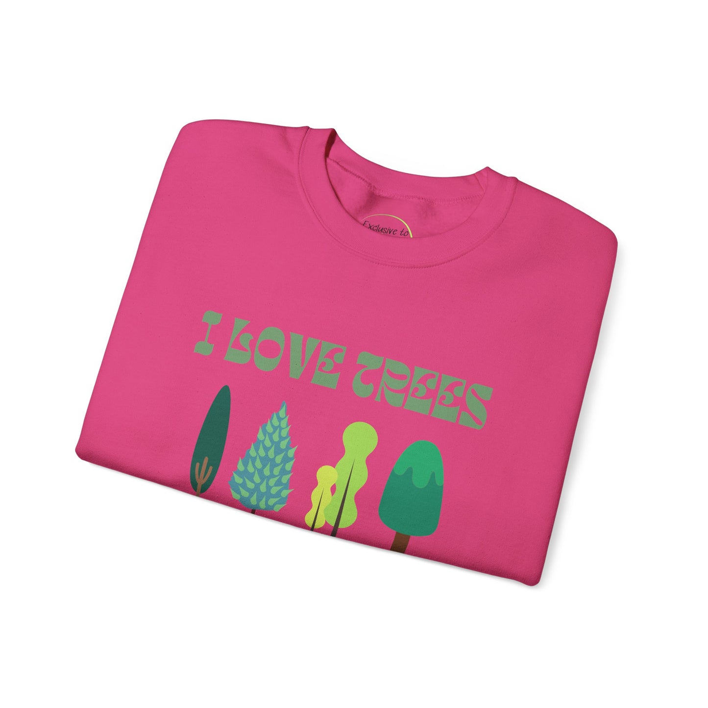 I Love Trees Sweatshirt Unisex In Multiple Colors