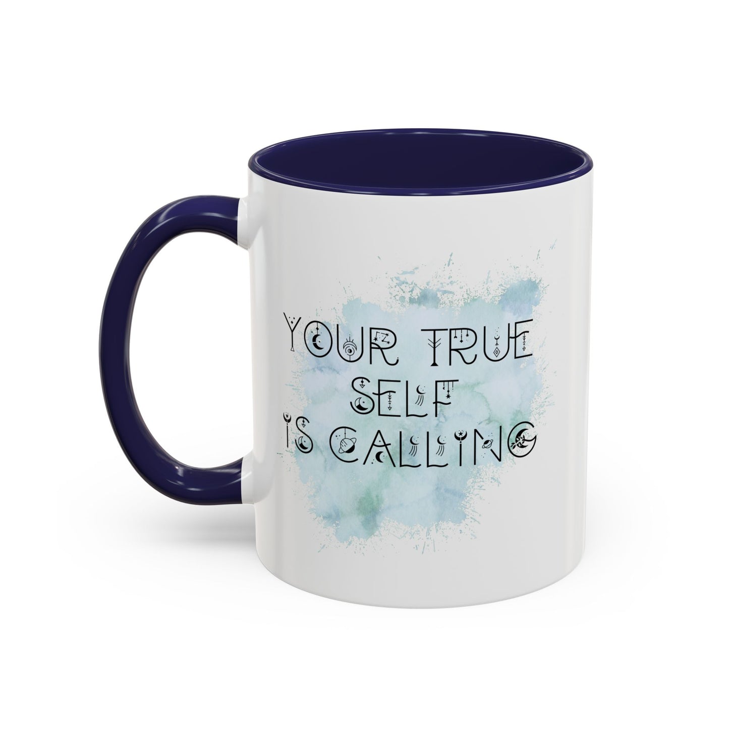 Mug with Inspirational Message - Your True Self Is Calling