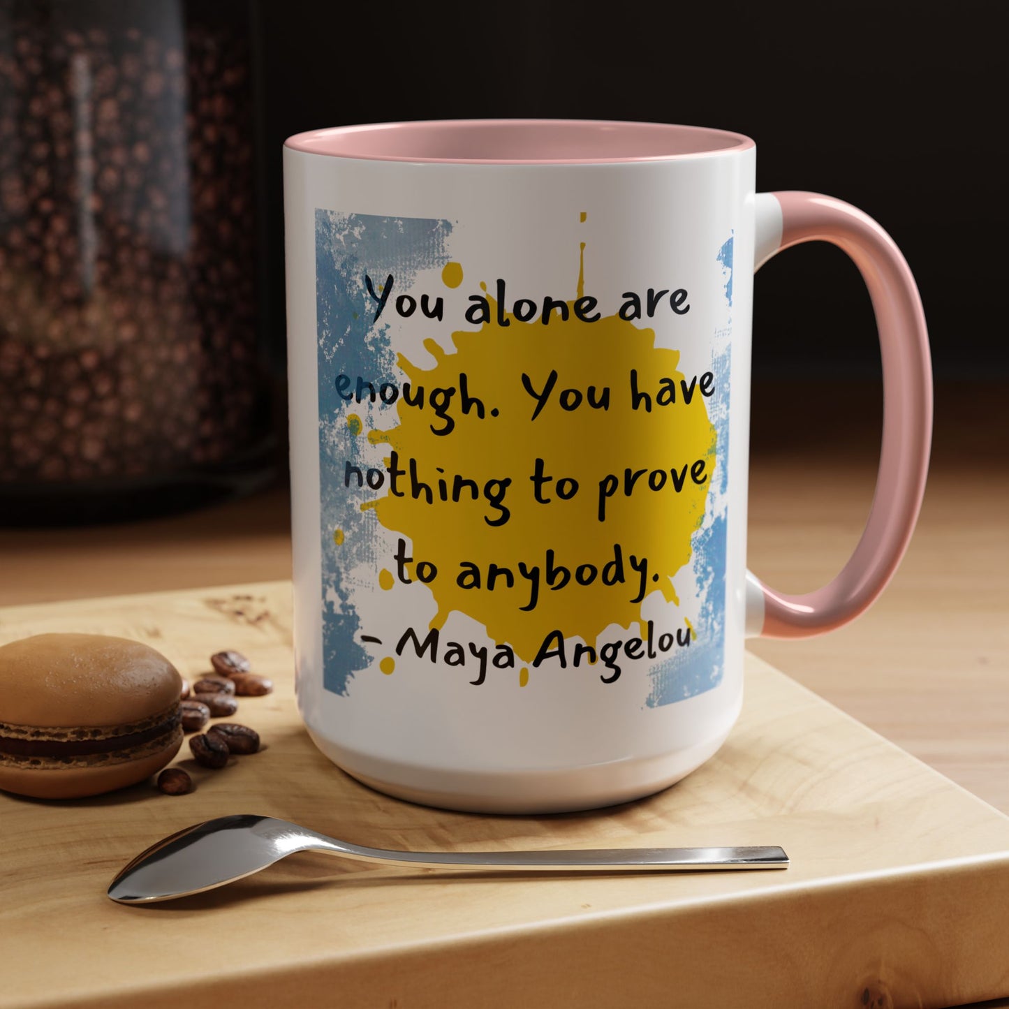 Coffee Mug - Maya Angelou Inspirational Quote for Morning Coffee