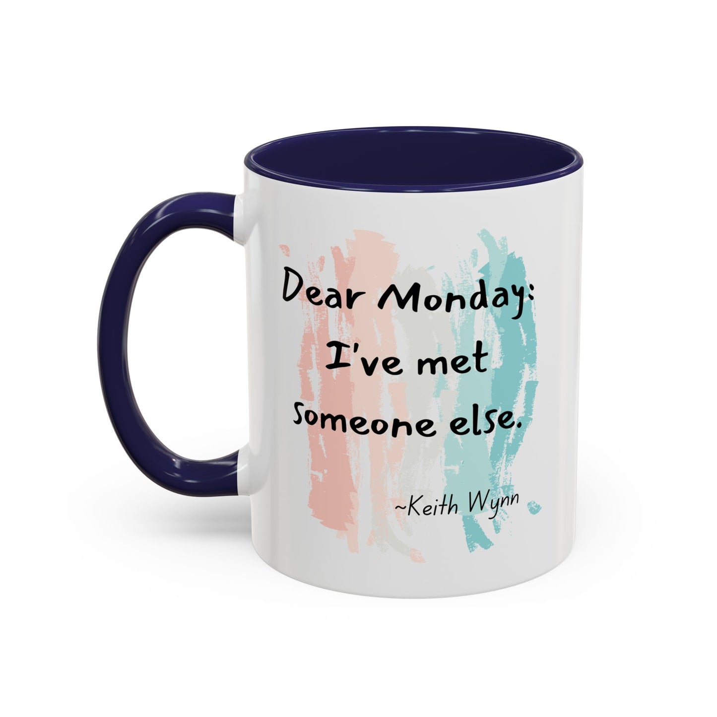 Coffee Mug - Monday Morning Quote, Fun Work Quote, Monday Blues, Funny Quote