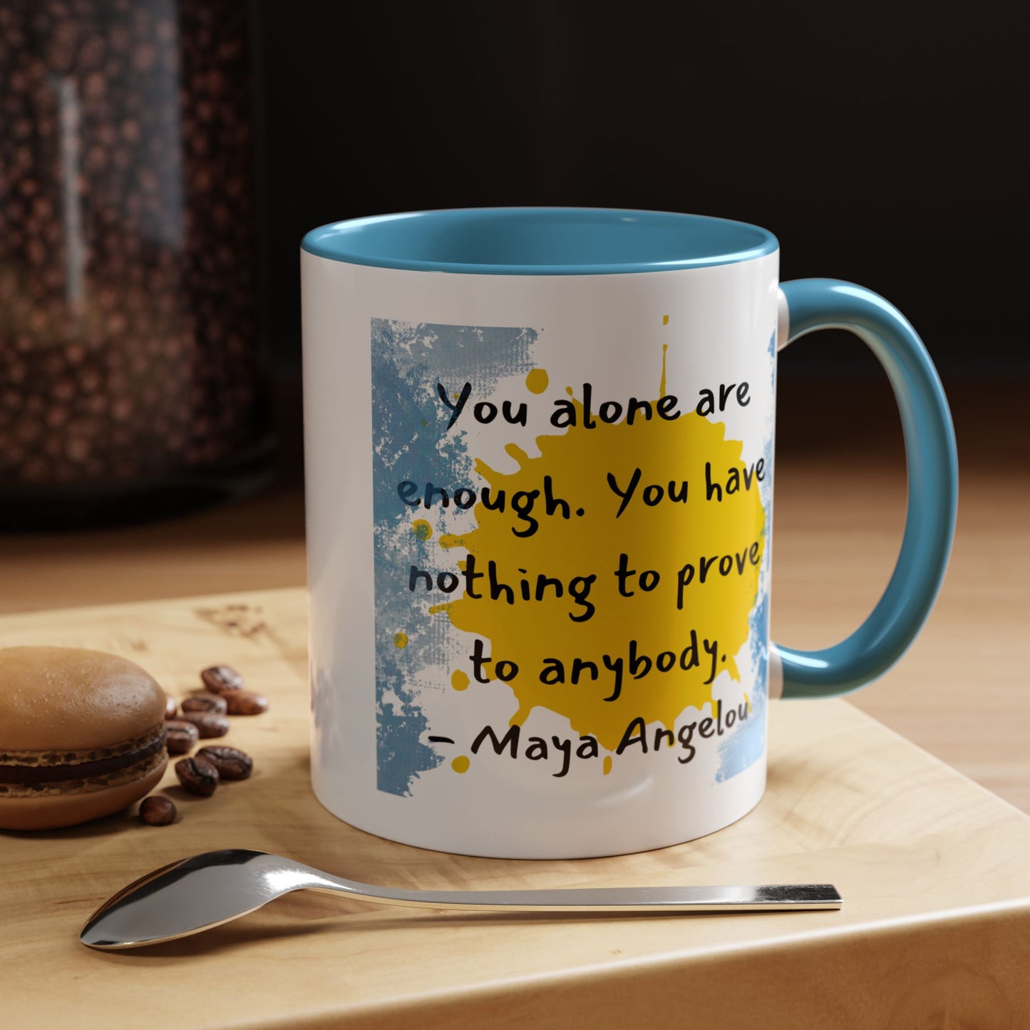 Coffee Mug - Maya Angelou Inspirational Quote for Morning Coffee