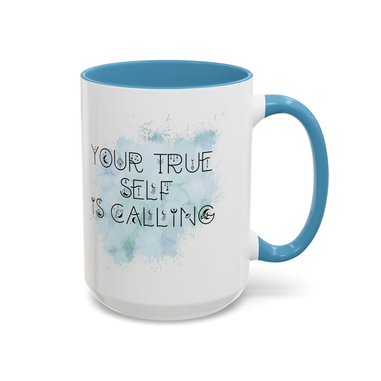 Mug with Inspirational Message - Your True Self Is Calling