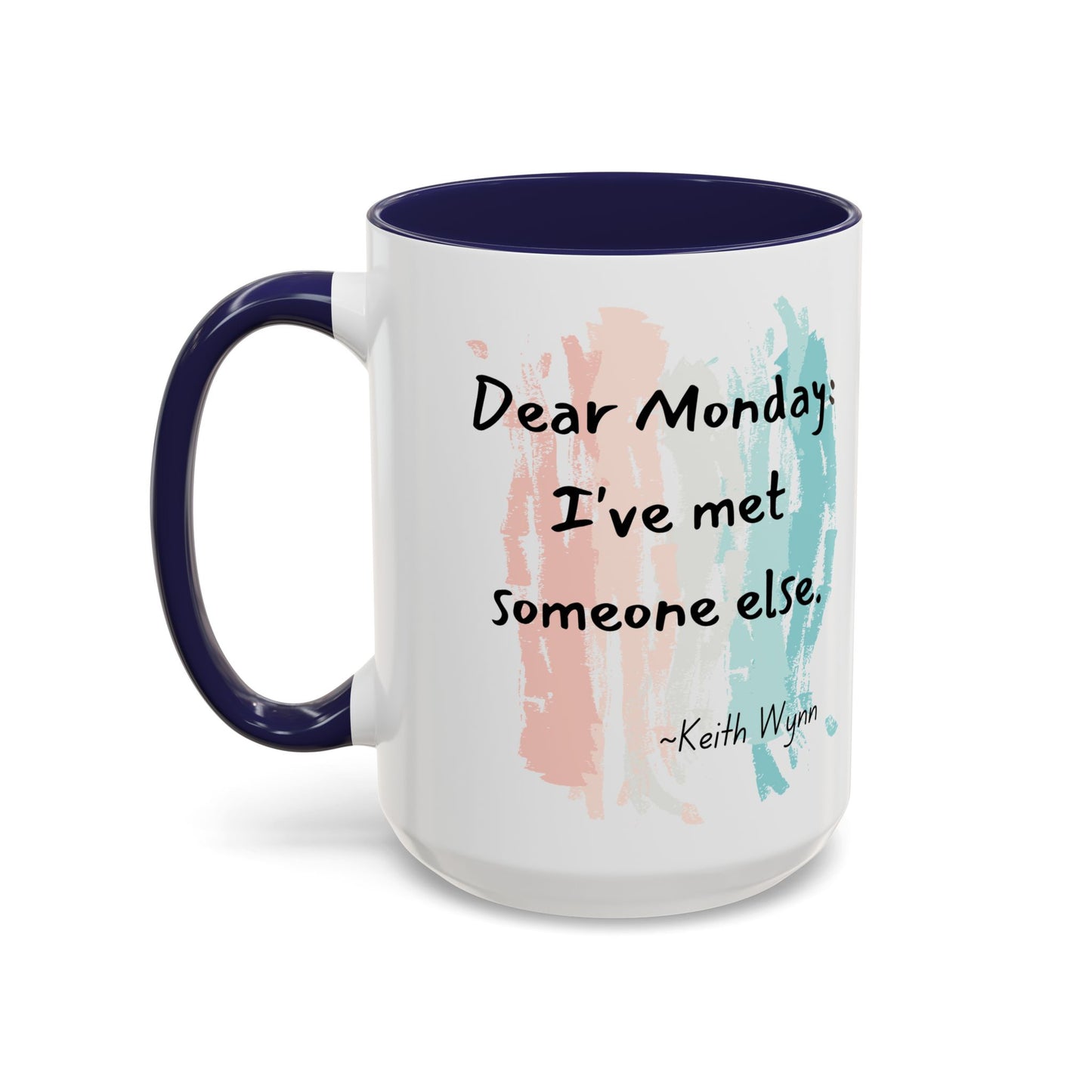 Coffee Mug - Monday Morning Quote, Fun Work Quote, Monday Blues, Funny Quote