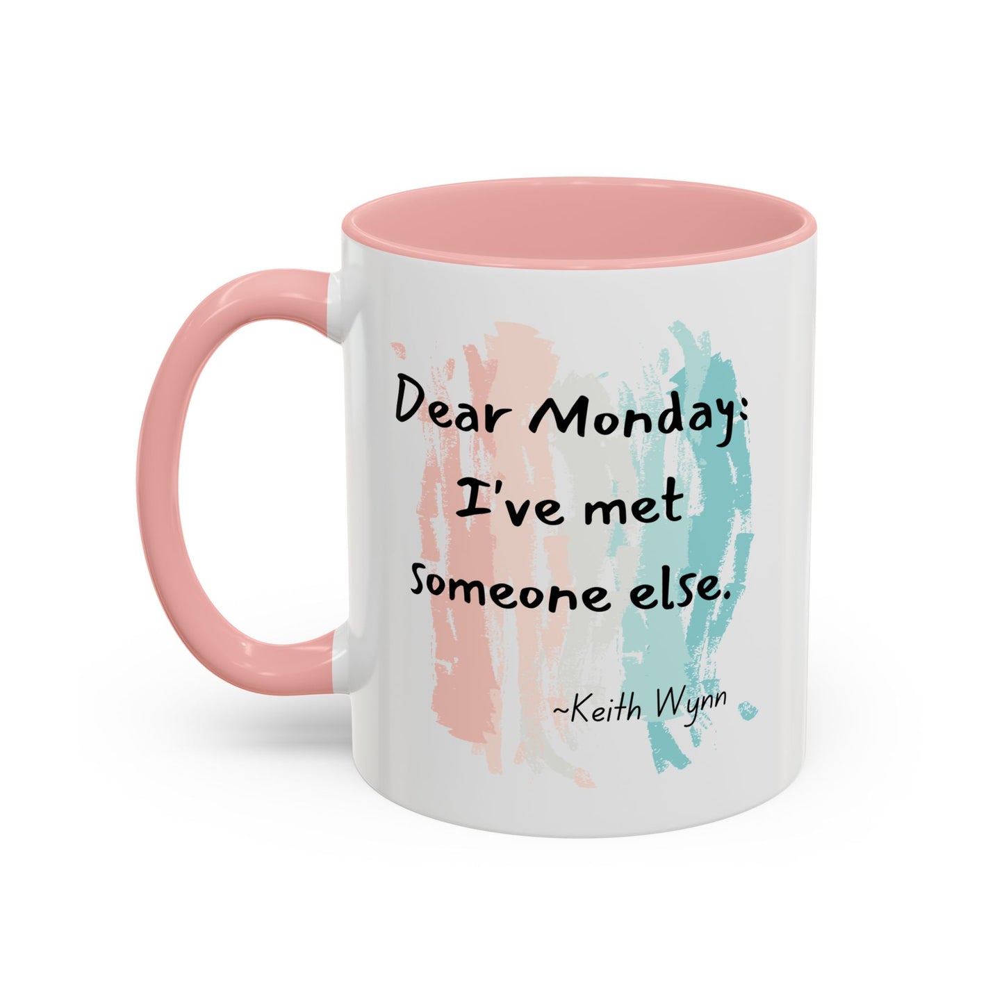 Coffee Mug - Monday Morning Quote, Fun Work Quote, Monday Blues, Funny Quote