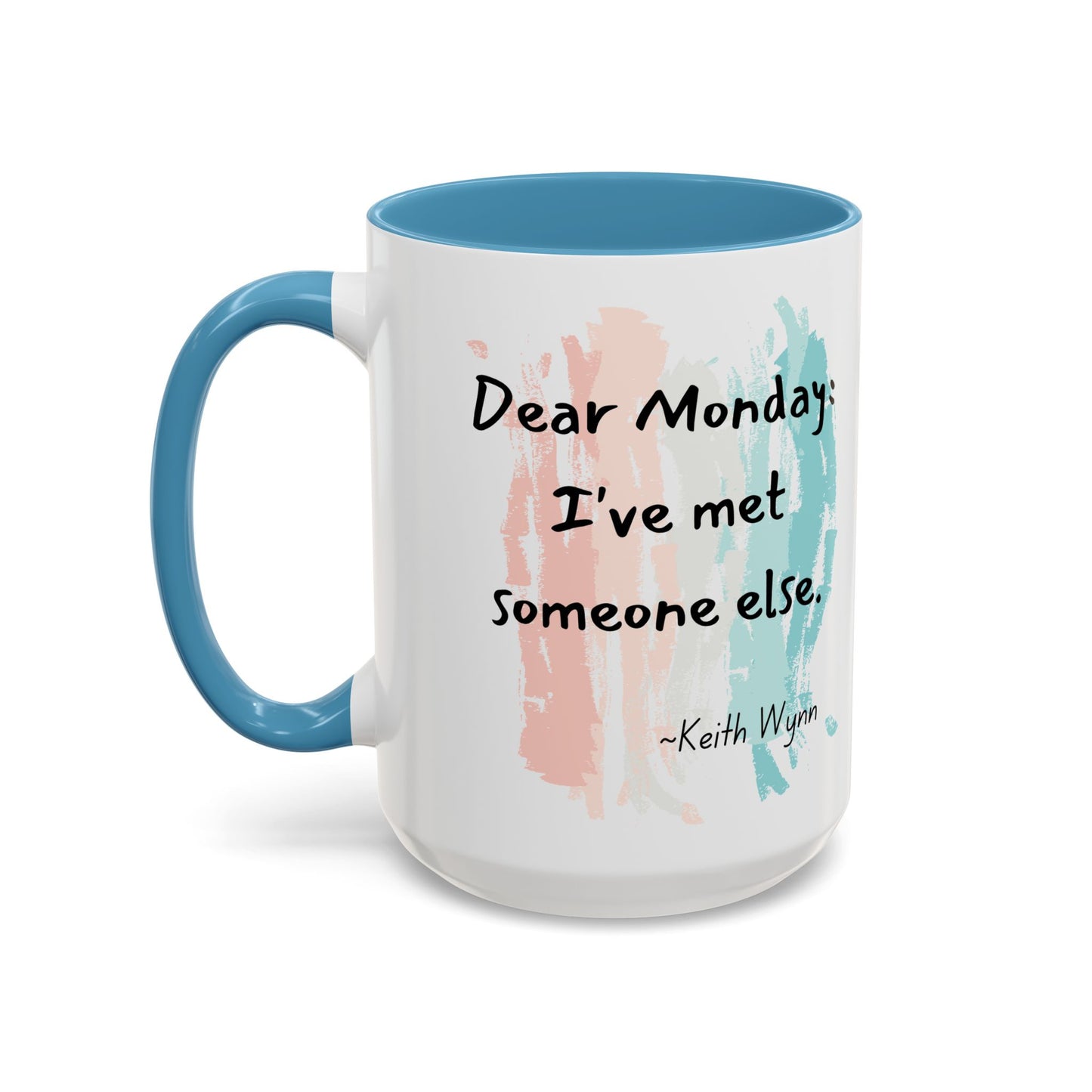 Coffee Mug - Monday Morning Quote, Fun Work Quote, Monday Blues, Funny Quote